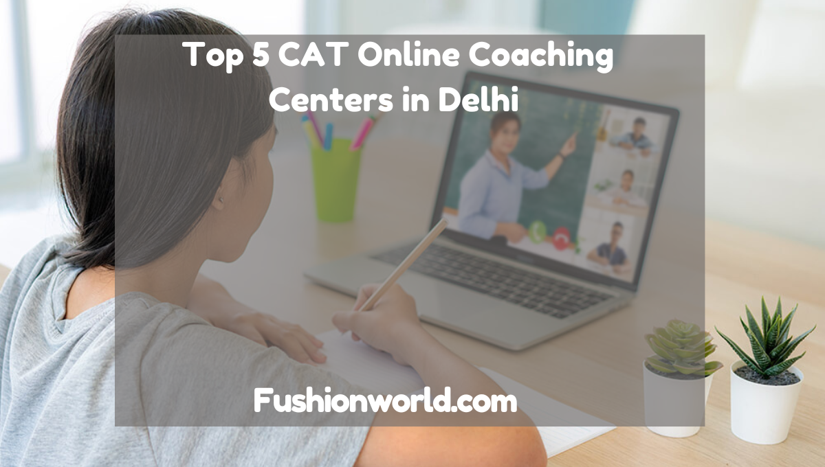 Top 5 CAT Online Coaching Centers In Delhi