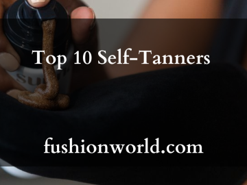 Top 10 Self-Tanners 
