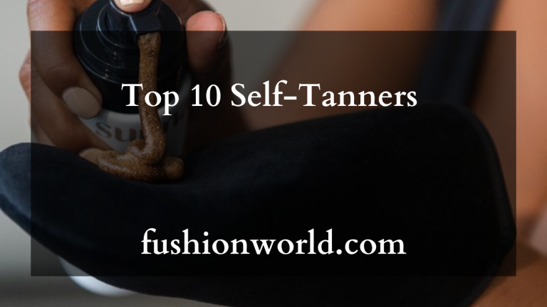 Top 10 Self-Tanners 