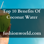 Top 10 Benefits Of Coconut Water