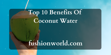 Top 10 Benefits Of Coconut Water