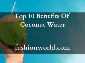 Top 10 Benefits Of Coconut Water