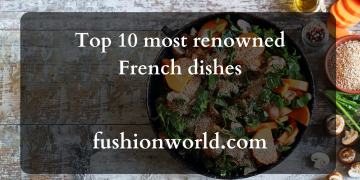 Top 10 most renowned French dishes