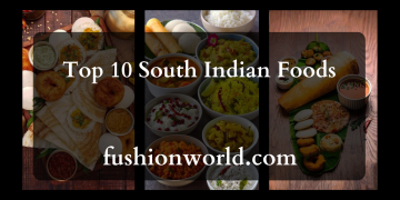 Top 10 South Indian Foods