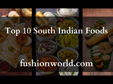 Top 10 South Indian Foods