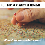 Top 10 Places In Mumbai