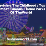 Top 10Most Famous Theme Parks Of TheWorld